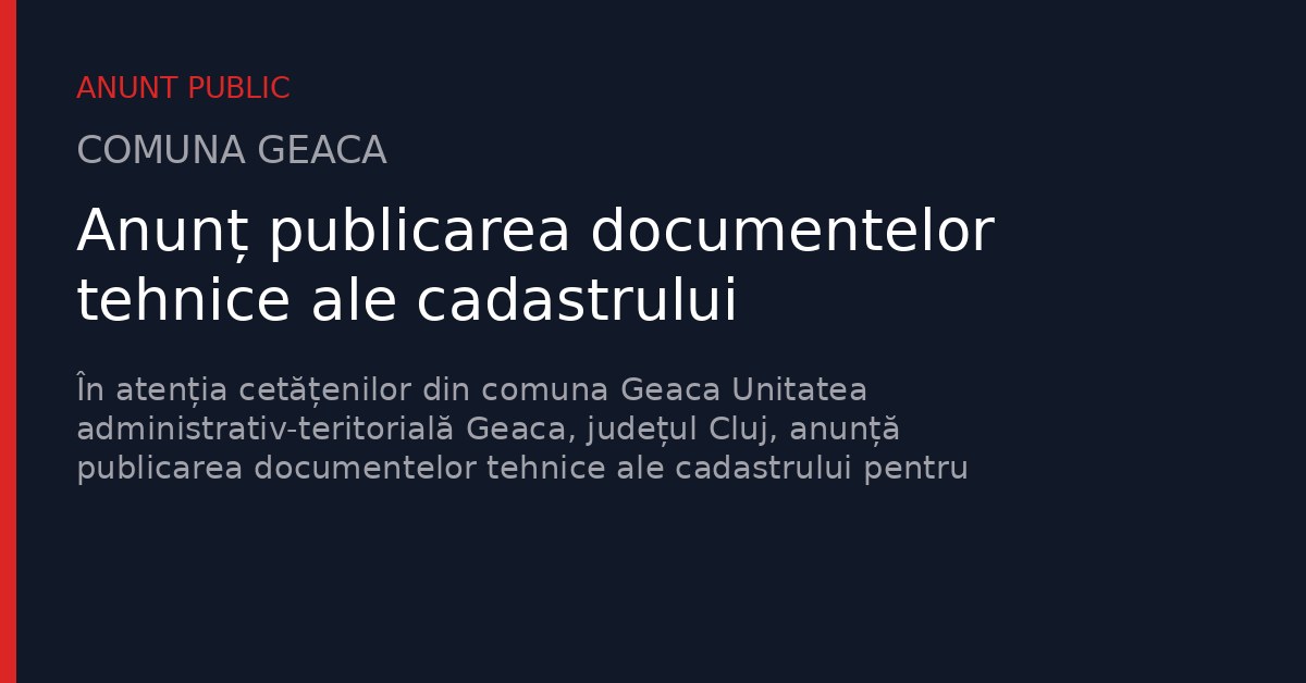 Anunț publicarea documentelor tehnice ale cadastrului