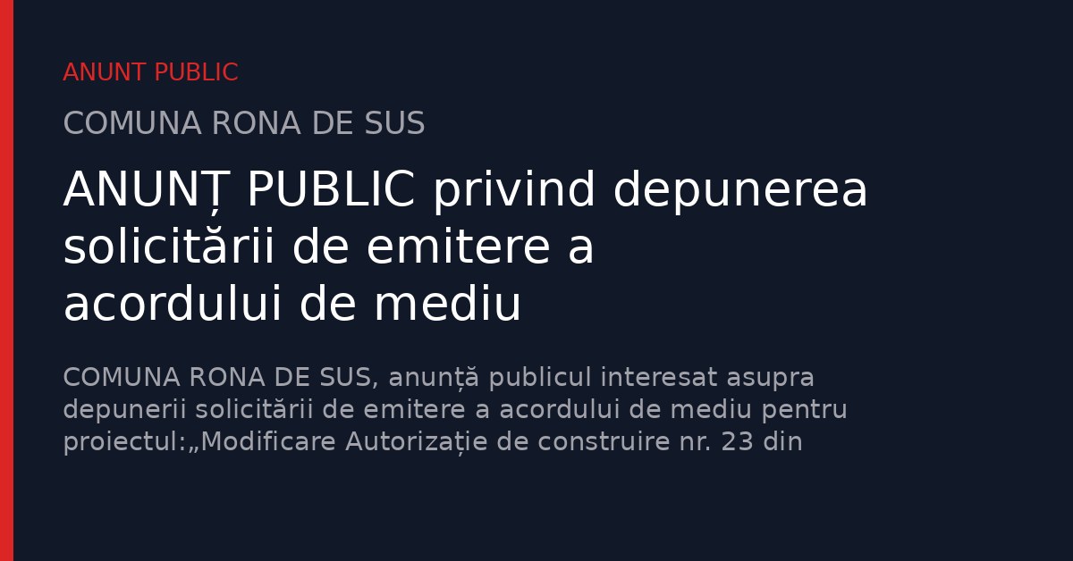 ANUNȚ PUBLIC privind depunerea solicitării de emitere a acordului de mediu