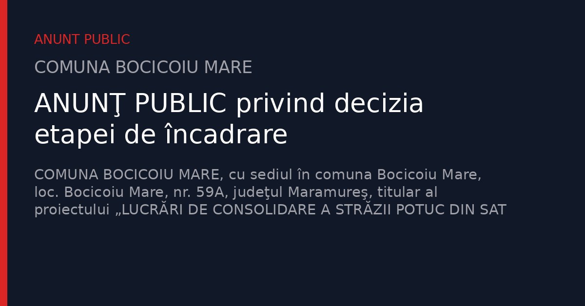 ANUNŢ PUBLIC privind decizia etapei de încadrare