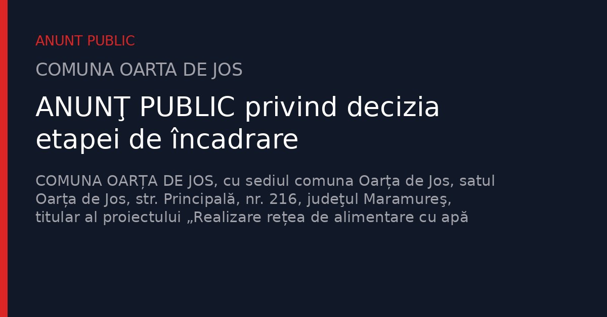 ANUNŢ PUBLIC privind decizia etapei de încadrare
